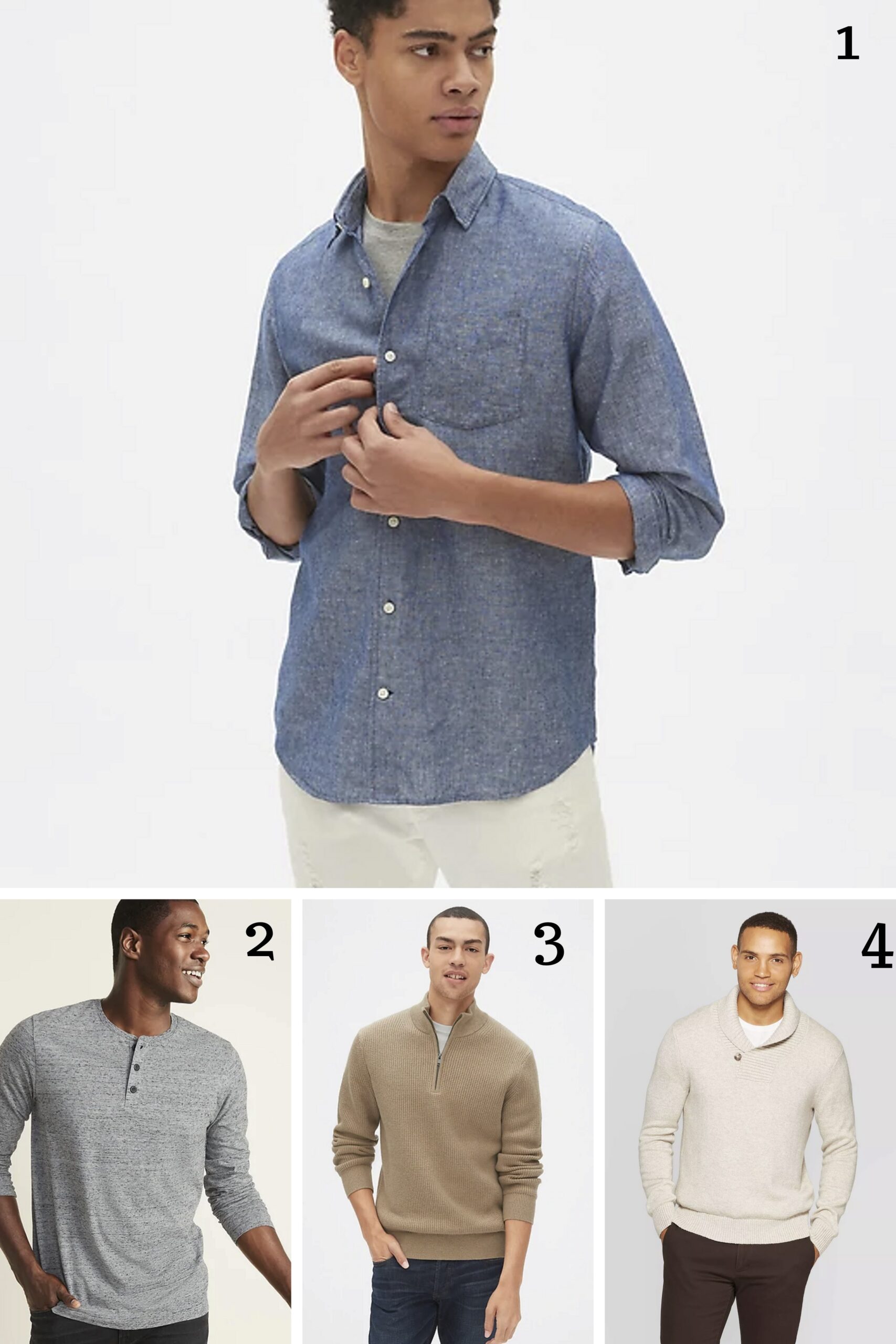 1. Linen cotton shirt || 2. Henley Shirt || 3. Quarter Zip sweater || 4. Mock collar sweater